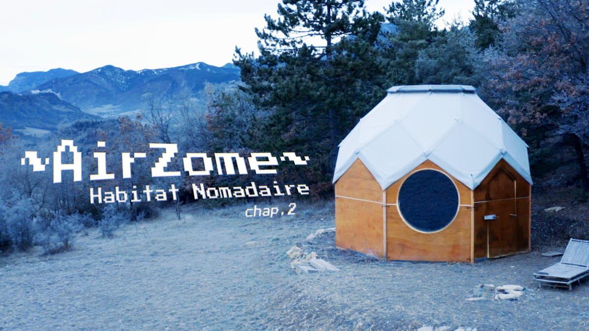 ~AirZome~  chap.2 / Une maison démontable et légère pour les Nomadaires