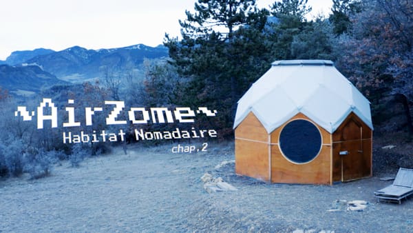 ~AirZome~  chap.2 / Une maison démontable et légère pour les Nomadaires